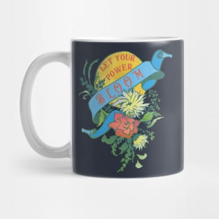 Let Your Power Bloom Mug